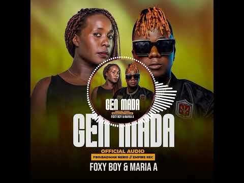 Gen mada by foxyboy commando ft Maria A