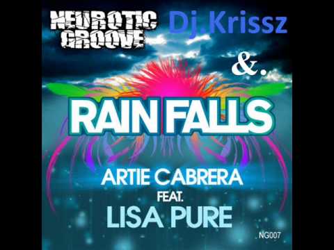 Dj.Krissz - &. ARTIE CABRERA - feat. - Lisa Pure - Rain Falls
