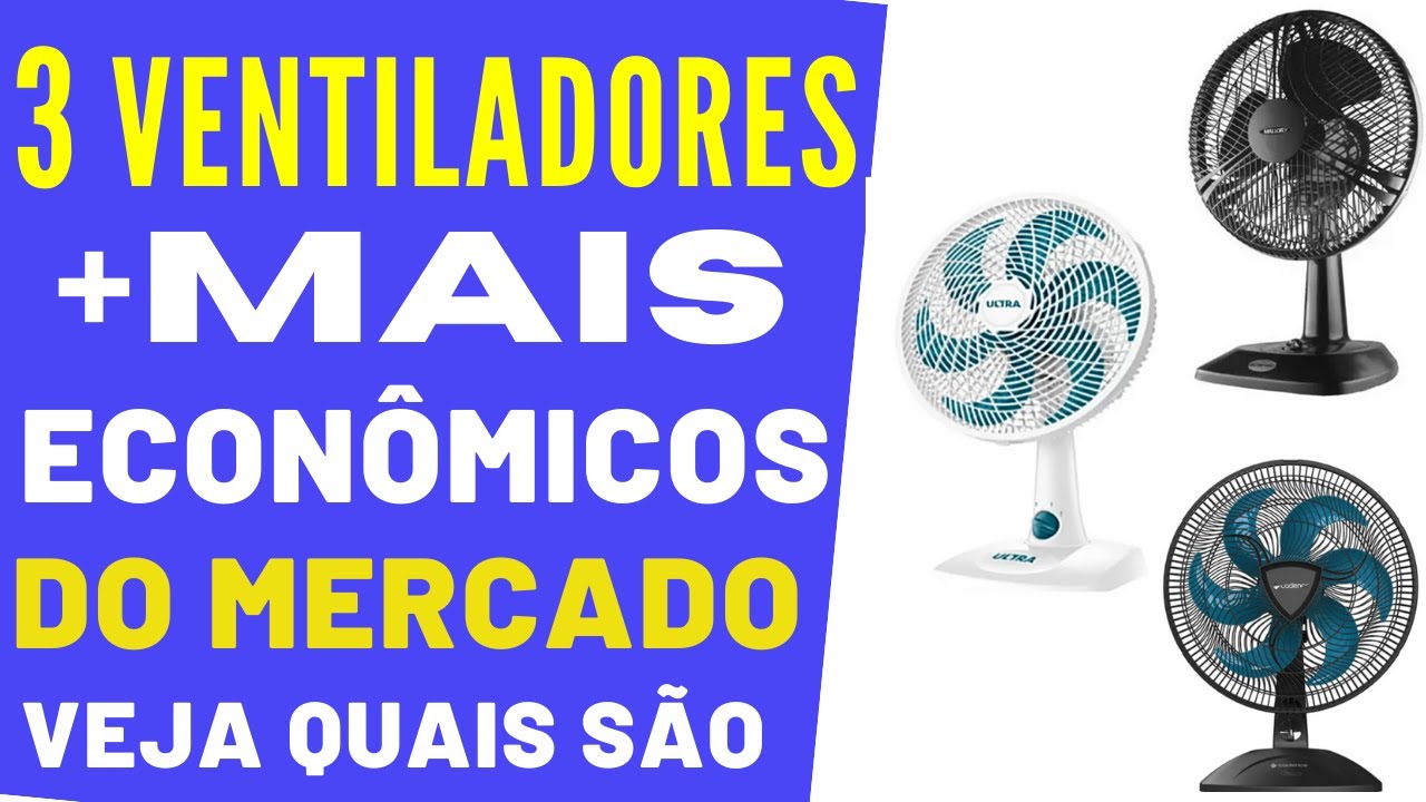 Os 3 ventiladores mais econômicos do mercado