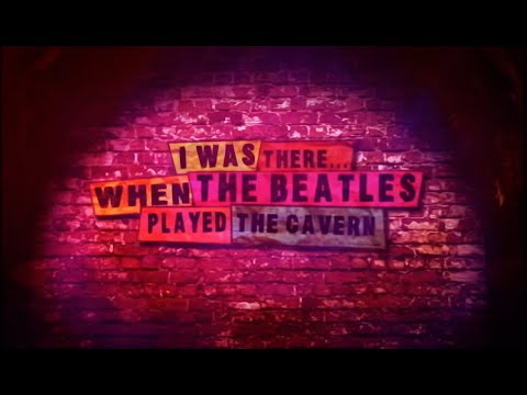 I Was There When The Beatles Played The Cavern