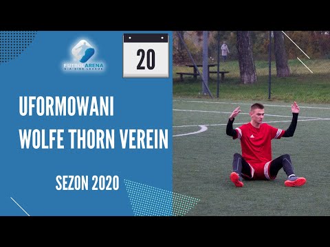 Wolfe Thorn Verein - Uformowani - Liga D (20. kolejka Sezon 2020)