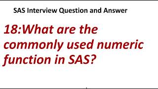 18. What are the commonly used numeric function in SAS  || SAS Interview Question and Answer.