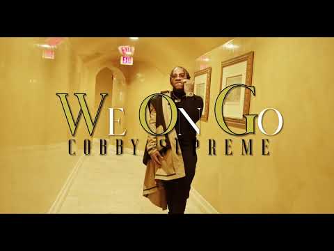 Cobby Supreme - We On Go (Official Music Video)