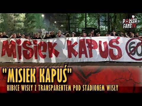 "MISIEK KAPUŚ" - kibice Wisły z transparentem pod stadionem w Sosnowcu (25.04.2019 r.)