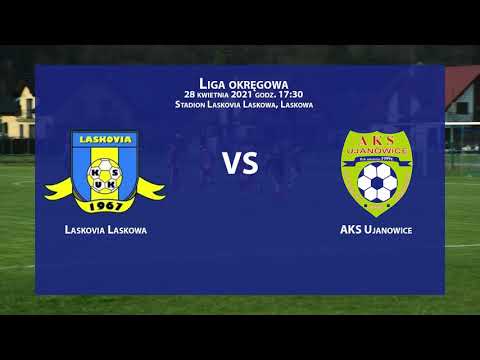 Laskovia Laskowa - AKS Ujanowice - 2021-04-28 - Liga Okręgowa Podhalańsk-Limanowska 2020/21