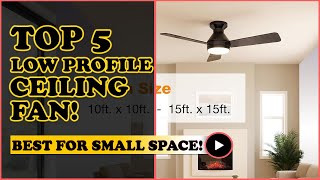 You Won't Believe the TOP 5 Ceiling Fans for SMALL Spaces!