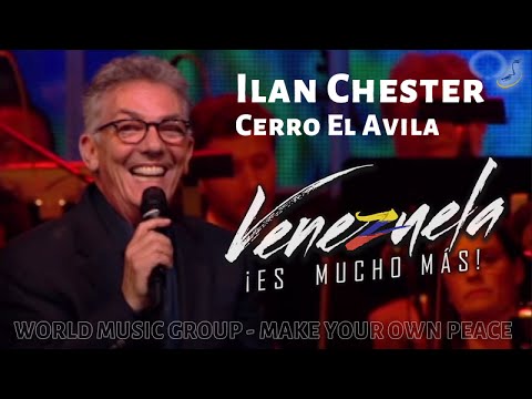 Ilan Chester - Cerro El Avila - Venezuela es mucho mas - World Music Group