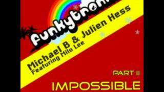 Michael B & Julien Hess feat. Milo Lee - Impossible Dream [Ermac Remix]