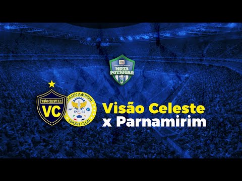 Visão Celeste x Parnamirim - Campeonato Nota Potiguar da Segunda Divisão 2022
