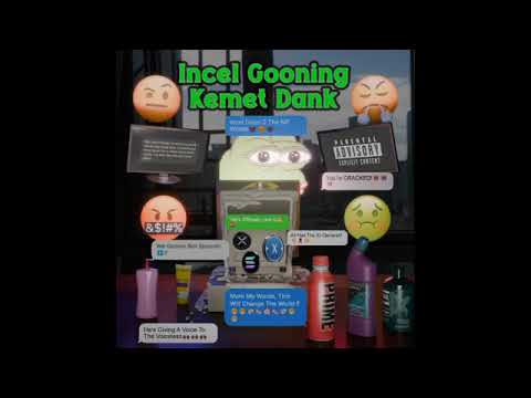 Kemet Dank (Dank God) - Incel Gooning [2025]