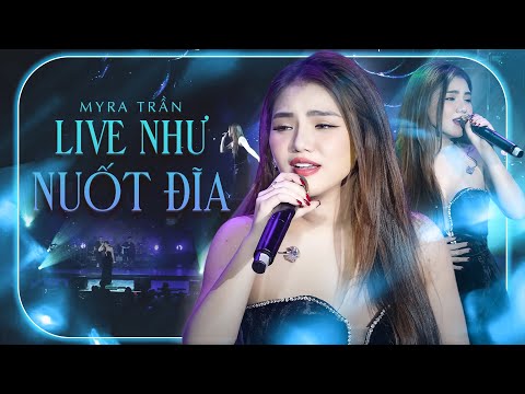 MYRA TRẦN LIVE NHƯ NUỐT ĐĨA Nghe Mà Nổi Da Gà | Giữa Đêm Bật Khóc, Cho Em Gần Anh Thêm Chút Nữa