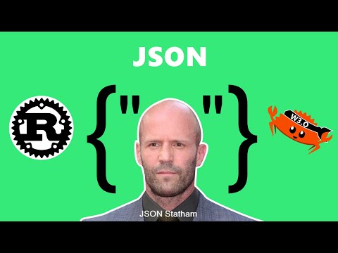 JSON Statham. Rust lang.