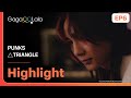 Just Try To Relax I M Pushing It In PUNKS TRIANGLE EP6 On GagaOOLala