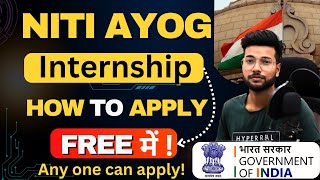 How To Get Your First Internship In NITI AYOG | Applying Process | Internship For College Students