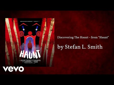 Stefan L. Smith - Discovering The Haunt - from the short film “Haunt” (AUDIO)