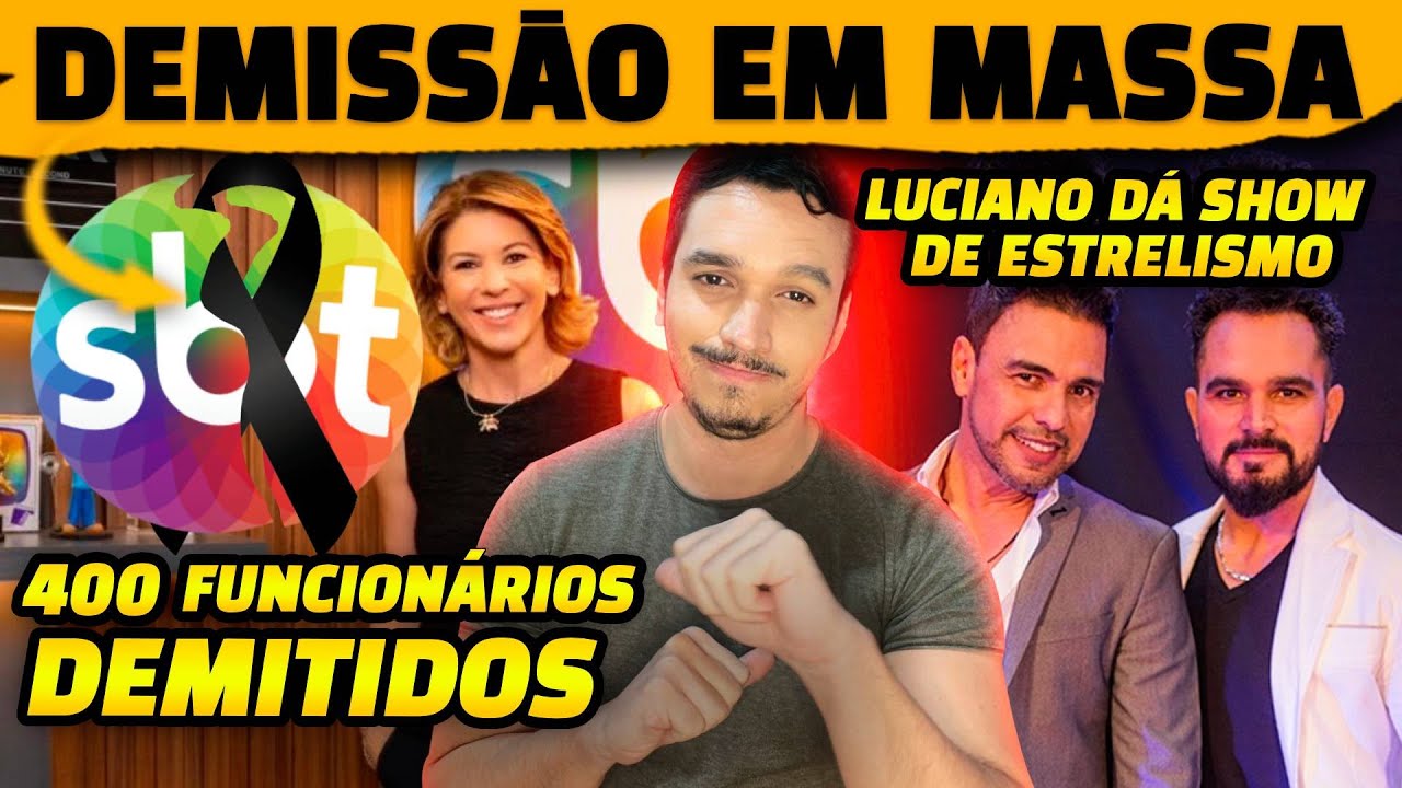 ⚫ FIM DO SBT? Triste dia com demissão em massa de 400 funcionários + Luciano surta em camarim