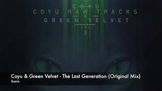 Coyu & Green Velvet - The Last Generation (Original Mix) [Suara]