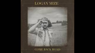 Logan Mize Ain't Always Pretty