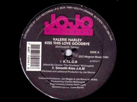 Valerie Harley - Kiss This Love Goodbye (Smooth Kiss J.A.M.) [JoJo Records]