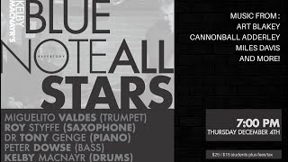 Kelby MacNayr\'s Blue Note Repertory All-Stars feat. Miguelito Valdes and Roy Styffe - Dec. 4, 2025
