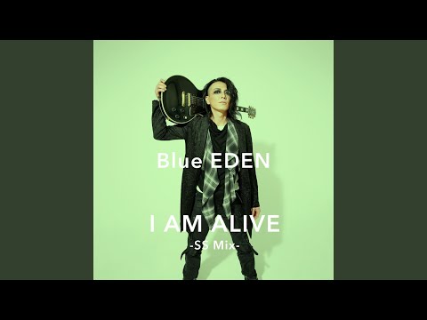 I AM ALIVE (SS Mix)