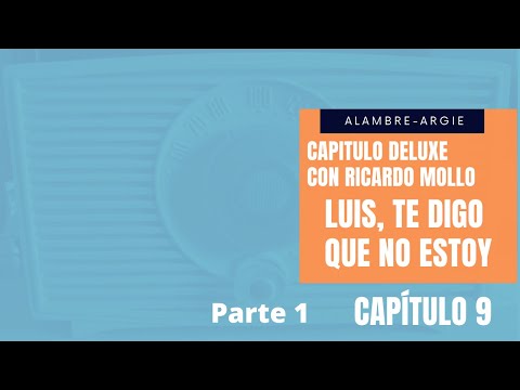 Luis Te Digo que no Estoy - Edición Deluxe con Ricardo Mollo (Parte 1)