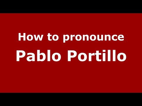 How to pronounce Pablo Portillo (Mexico/Mexican Spanish) - PronounceNames.com