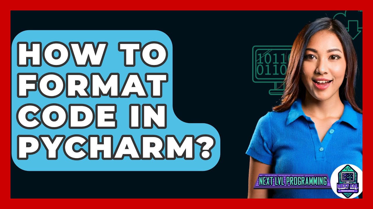 How To Format Code In PyCharm? - Next LVL Programming