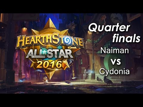 Hearthstone ALLSTAR Quarterfinal - Naiman vs Cydonia
