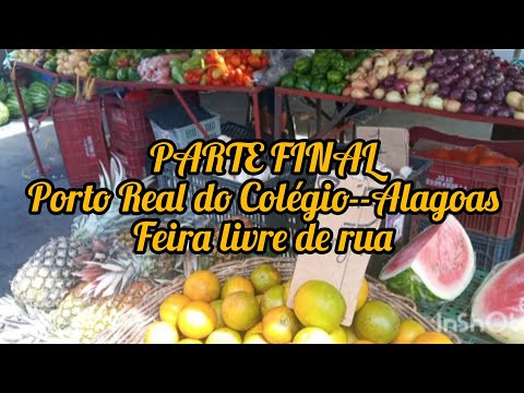 Feira livre de rua em Porto Real do Colégio-- Alagoas-- Parte final!