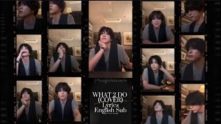 Download lagu 'WHAT 2 DO' COVER [ASAHI VER] - Lyrics and English Sub mp3