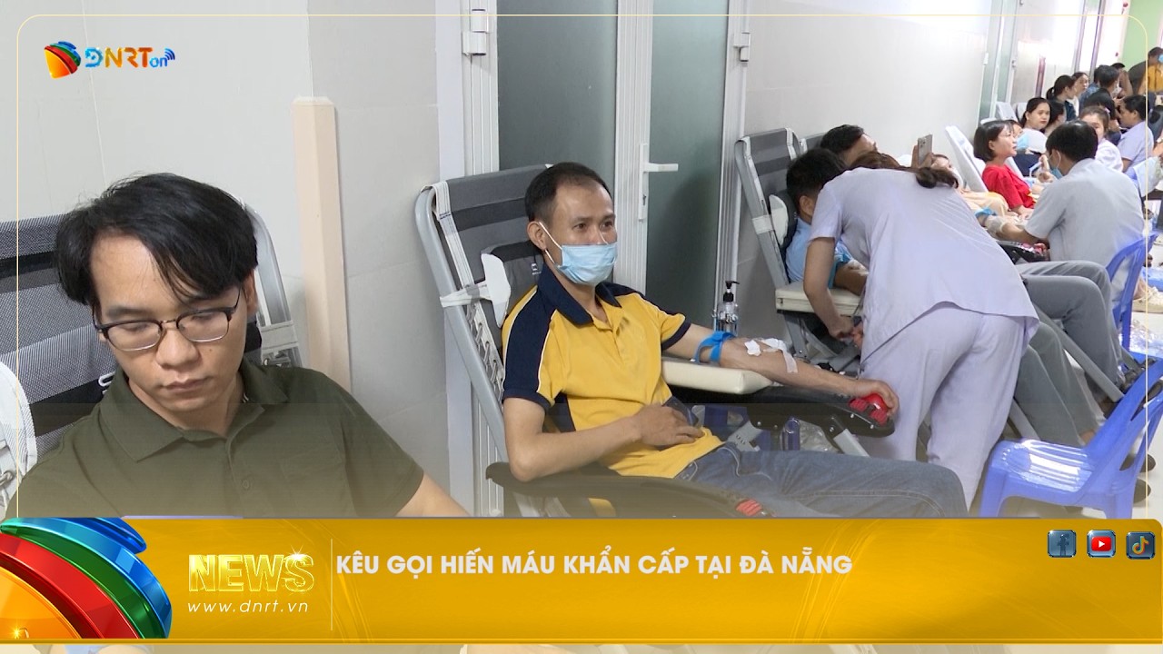 KÊU GỌI HIẾN MÁU KHẨN CẤP TẠI ĐÀ NẴNG