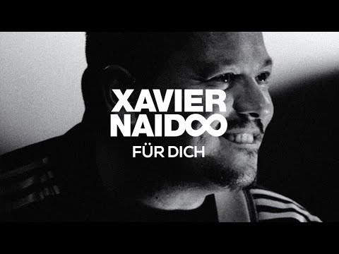 Xavier Naidoo - Für Dich [Official Video]