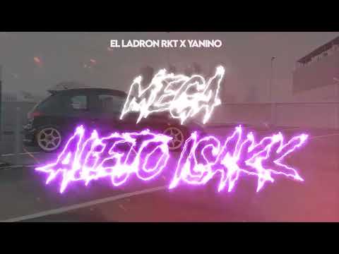 MEGA ALEJO ISAKK | EL LADRON RKT & @yanino_