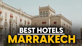 Best Hotels In Marrakech, Morocco - Top 5 Picks For Any Budget