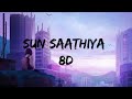 Sun Saathiya | 8D Audio - Disney's ABCD 2 | 🎧 Bass Boosted