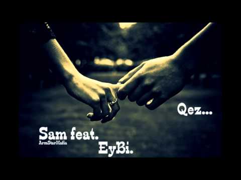 Sam(Hrz) feat. EyBi - Qez ...
