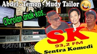 Download lagu Abdel - Temon - Mudy Tailor Siaran Radio SK (Obrolan Lucu Anak Kos) mp3