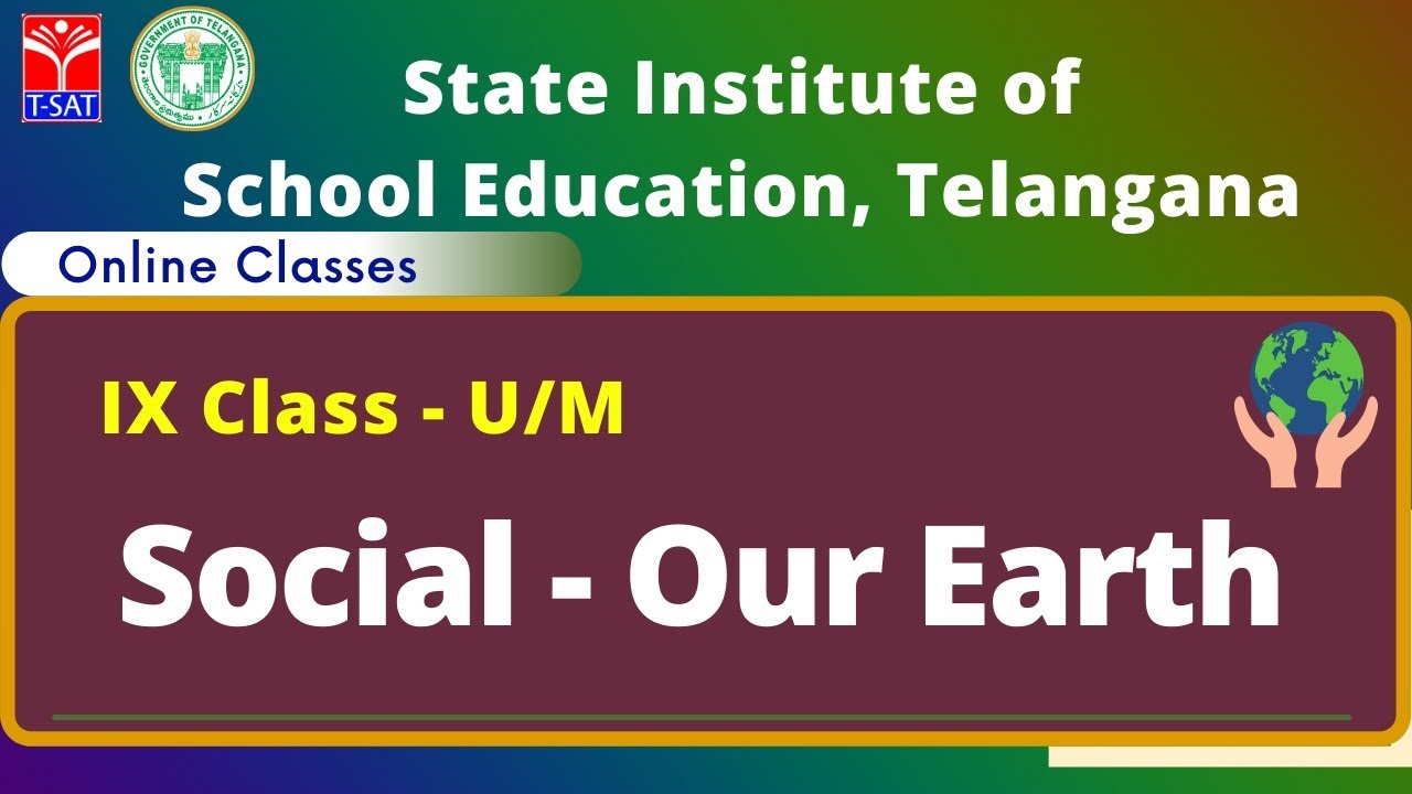 IX Class - U/M || Social - Our Earth