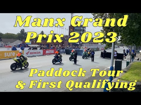 Manx Grand Prix 2023 Day1: Paddock Tour, Overview, Some Racing