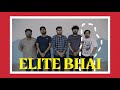 The Bhais Ep 11 Elite Bhai Micro Series