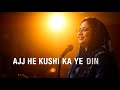 Ajj He Kushi Ka Ye Din New Hindi Christian Song Hindi Christian Song Female Version Best Songs