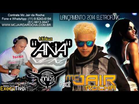 Mc Jair Da Rocha (Ana) Dj Cleber Mix - Eletro Funk