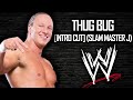 Slam Master J - Thug Bug [Intro Cut] (Entrance Theme)