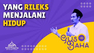 Download lagu Gus Baha: Yang Rileks Menjalani Hidup! mp3