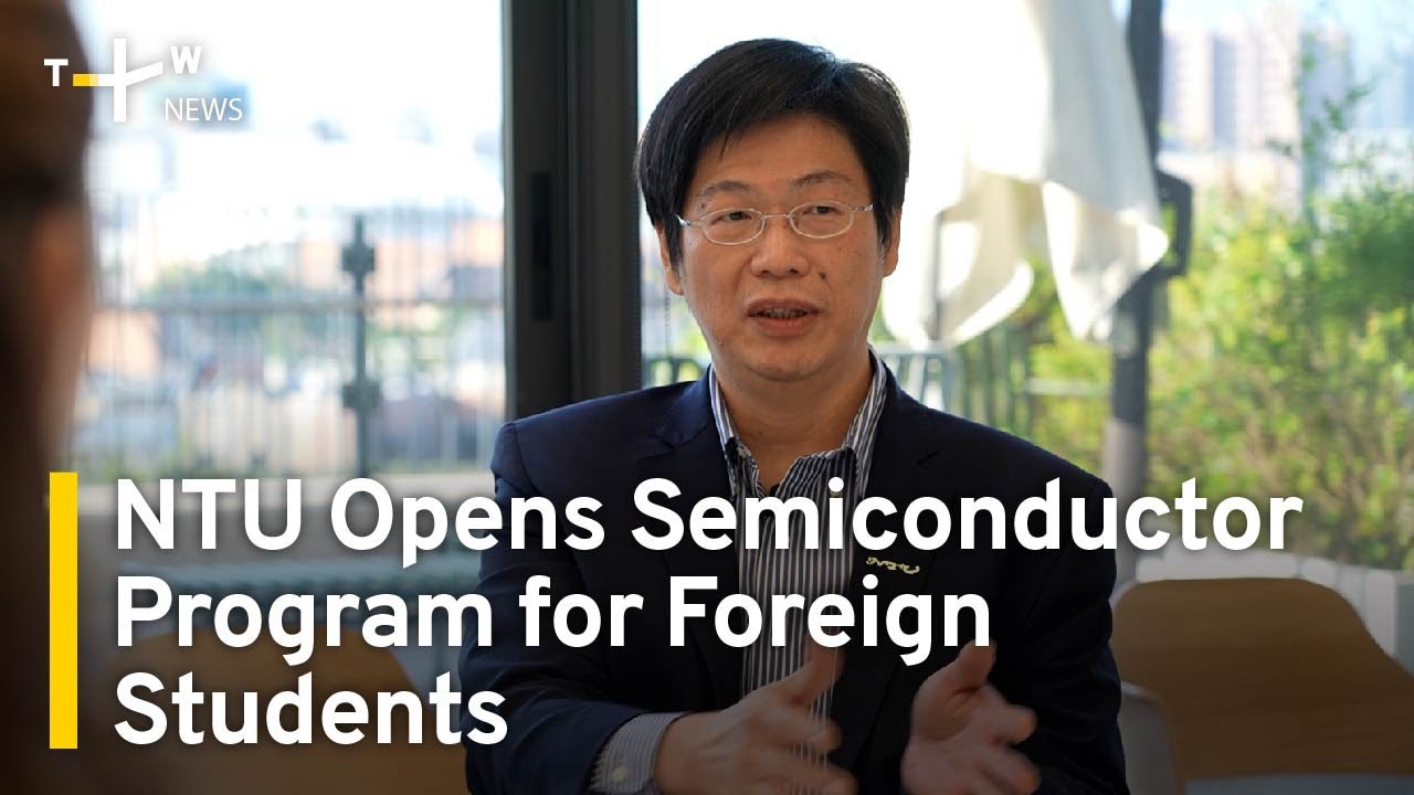 NTU Recruits Foreign Students for Semiconductor Program | TaiwanPlus News
