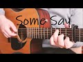 Nea - Some Say - Fingerstyle Guitar Cover