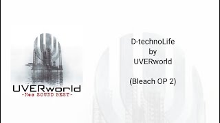 [KAN/ROM/ENG] UVERworld - D-technoLife (Lyrics) [Bleach OP 2]