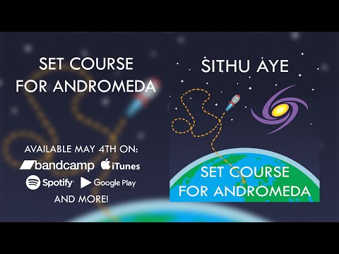Sithu Aye - Set Course for Andromeda (Full Album Stream)