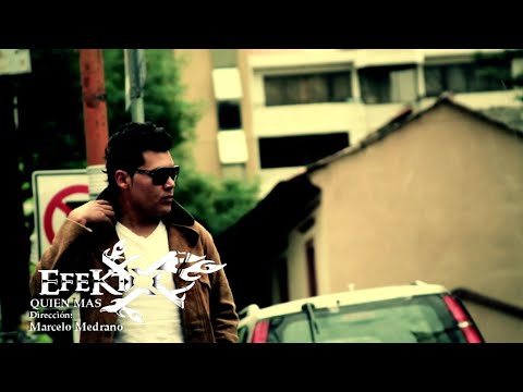 EFEKTO X - QUIÉN MÁS (Video Oficial)
